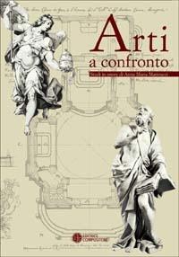 Arti a confronto. Studi in onore di Anna Maria Matteucci  - Libro Compositori 2004 | Libraccio.it