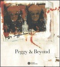 Peggy & Beyond. Catalogo della mostra. Ediz. italiana e inglese  - Libro Compositori 2004 | Libraccio.it