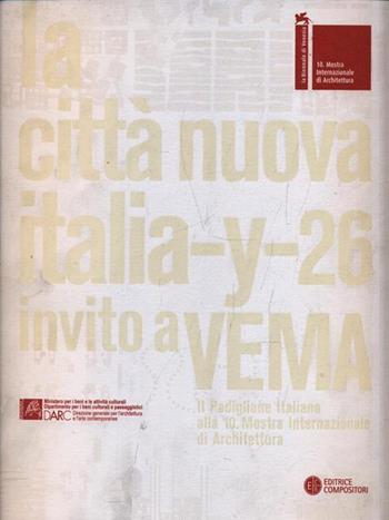 La città nuova italia-y-2026. Invito a VEMA  - Libro Compositori 2006 | Libraccio.it