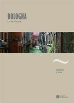 Bologna. Le vie d'acqua. Ediz. illustrata  - Libro Compositori 2006, Percorsi a tema | Libraccio.it