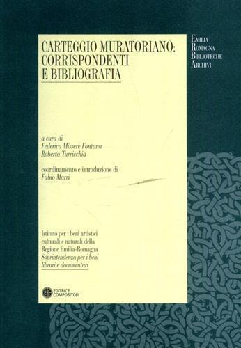 Carteggio muratoriano. Corrispondenti e bibliografia  - Libro Compositori 2008, IBC Erba | Libraccio.it