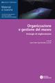 Organizzazione e gestione del museo. Strategie di miglioramento  - Libro Compositori 2009, Rassegna | Libraccio.it