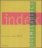 ADI design index 2010. Ediz. italiana e inglese