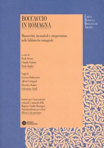 Boccaccio in Romagna. Manoscritti, incunaboli e cinquecentine nelle biblioteche romagnole. Ediz. illustrata  - Libro Compositori 2013, Emilia Romagna biblioteche archivi | Libraccio.it