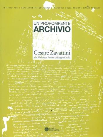 Un prorompente archivio. Cesare Zavattini alla biblioteca Panizzi di Reggio Emilia  - Libro Compositori 2013, IBC immagini e documenti | Libraccio.it
