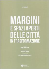 Margini e spazi aperti delle città in trasformazione  - Libro Compositori 2014, Il faro | Libraccio.it