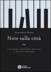 Note sulla città. Centouno istantanee musicali e qualche ricordo