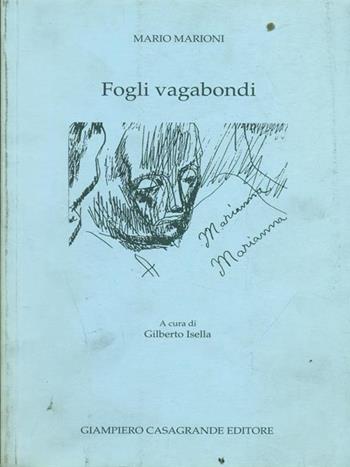 Fogli vagabondi - Mario Marioni - Libro Giampiero Casagrande editore 1994, Collana di Lugano | Libraccio.it