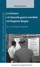 La Svizzera e la seconda guerra mondiale nel Rapporto Bergier