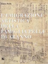 L' emigrazione artistica della famiglia Pelli di Aranno