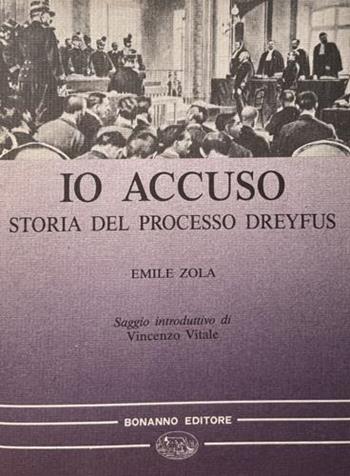 Io accuso. Storia del processo Dreyfus - Émile Zola - Libro Bonanno 1998, Nostos | Libraccio.it