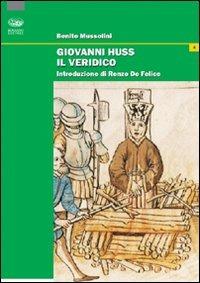 Giovanni Huss il veridico - Benito Mussolini - Libro Bonanno 1998, Nostos | Libraccio.it