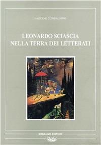 Leonardo Sciascia nella terra dei letterati - Gaetano Compagnino - Libro Bonanno 1994, Scaffale del '900 | Libraccio.it