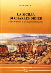La Sicilia di Charles Didier. Sogno e incanto di un viaggiatore romantico