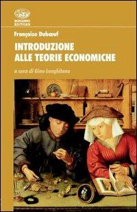 Introduzione alle teorie economiche - Françoise Duboeuf - Libro Bonanno 2003, Frontiere | Libraccio.it