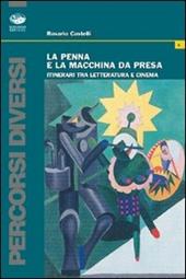 La penna e la macchina da presa. Itinerari tra letteratura e cinema