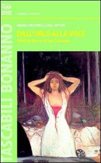Dall'urlo alla voce. Studi su Rosso di San Secondo - Maria Cristina Uccellatore - Libro Bonanno 2007, Tascabili Bonanno. Cinema e spettacoli | Libraccio.it