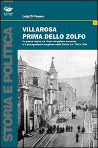 Villarosa prima dello zolfo - Luigi Di Franco - Libro Bonanno 2009, Storia e politica | Libraccio.it