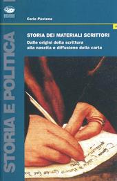 Storia dei materiali scrittori. Dalle origini della scrittura alla nascita e diffusione della carta