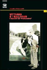 Vittorini e i balloons. I fumetti del «Politecnico» - Annalisa Stancanelli - Libro Bonanno 2008, La spiga | Libraccio.it