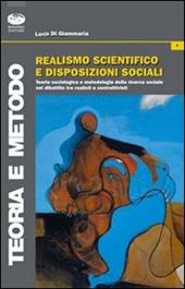 Realismo scientifico e disposizioni sociali. Teoria sociologica e metodologia nel dibattito tra realisti e costruttivisti