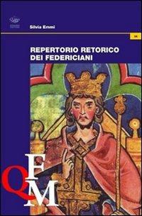 Repertorio retorico dei federiciani - Silvia Emmi - Libro Bonanno 2009, Scaffale del nuovo millennio | Libraccio.it