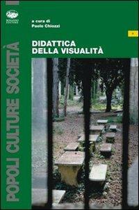 Didattica della visualità - Paolo Chiozzi - Libro Bonanno 2009, Popoli culture società | Libraccio.it