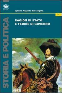 Ragion di stato e teorie di governo - Ignazio Augusto Santangelo - Libro Bonanno 2010, Storia e politica | Libraccio.it