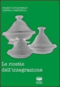 Le ricette dell'integrazione - Orazio Licciardello, Daniela Damigella - Libro Bonanno 2009, De gustibus | Libraccio.it