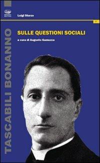 Sulle questioni sociali - Luigi Sturzo - Libro Bonanno 2012, Tascabili Bonanno. Idee sociali | Libraccio.it