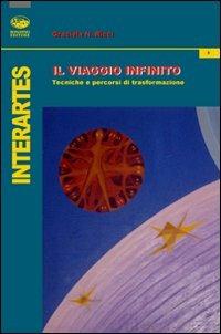 Il viaggio infinito. Tecniche e percorsi di trasformazione - Graciela N. Ricci - Libro Bonanno 2011, Interartes | Libraccio.it