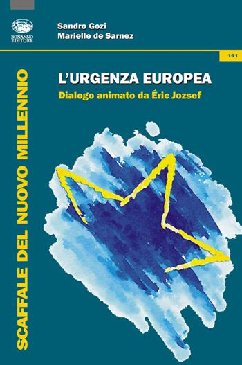L' urgenza europea - Sandro Gozi, Marielle de Sarnez - Libro Bonanno 2014, Scaffale del nuovo millennio | Libraccio.it