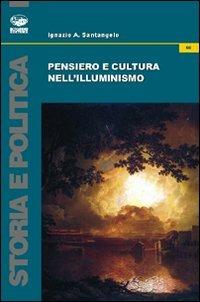Pensiero e cultura nell'Illuminismo - Ignazio Augusto Santangelo - Libro Bonanno 2011, Storia e politica | Libraccio.it