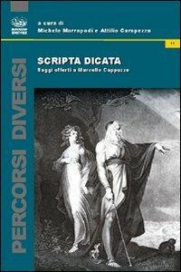 Scripta dicata. Saggi offerti a Marcello Cappuzzo  - Libro Bonanno 2011, Percorsi diversi | Libraccio.it
