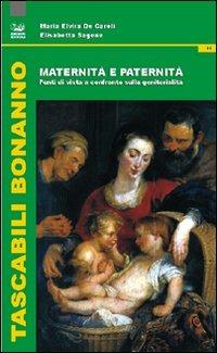 Maternità e paternità. Punti di vista a confronto sulla genitorialità - Maria Elvira De Caroli, Elisabetta Sagone - Libro Bonanno 2011, Tascabili Bonanno. Psicologia | Libraccio.it