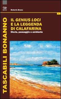 Il genius loci e la leggenda di Calafarina. Storia, paesaggio e ambiente - Roberto Bruno - Libro Bonanno 2012, Tascabili Bonanno. Identità e territori | Libraccio.it