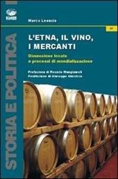 L'Etna, il vino, i mercanti. Dimensione locale e processi di mondializzazione (1865-1906)