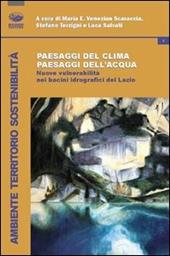 Paesaggi del clima, paesaggi dell'acqua. Nuove vulnerabilità nei bacini idrografici del Lazio