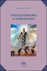 Evoluzionismo a confronto - Giovanni Lo Presti - Libro Bonanno 2012, Scaffale del nuovo millennio | Libraccio.it