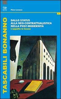 Dallo Status alla neo-contrattualistica nella post-modernità. L'appalto in house - Piero Lorusso - Libro Bonanno 2011, Tascabili Bonanno. Diritto | Libraccio.it