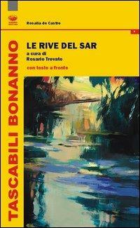Le rive del Sar. Ediz. italiana e spagnola - Rosalia De Castro - Libro Bonanno 2013, Tascabili Bonanno. Letra hispanica | Libraccio.it