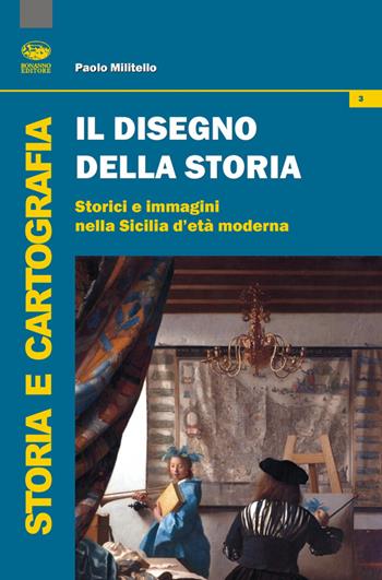 Il disegno della storia. Storici e immagini nella Sicilia d'età moderna - Paolo Militello - Libro Bonanno 2013, Storia e cartografia | Libraccio.it