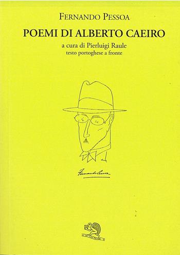 Poemi di Alberto Caeiro. Testo portoghese a fronte - Fernando Pessoa - Libro La Vita Felice 1999, Labirinti | Libraccio.it