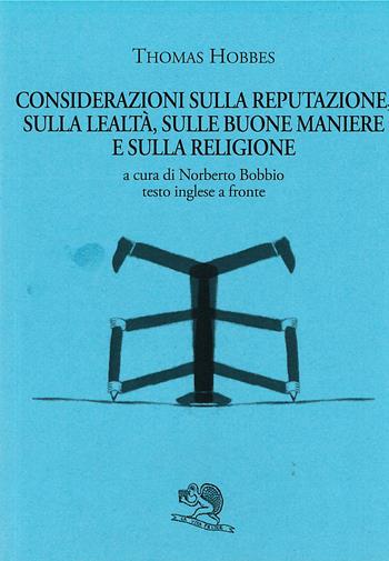 Considerazioni sulla reputazione, sulla lealtà, sulle buone maniere e sulla religione - Thomas Hobbes - Libro La Vita Felice 1998, Il piacere di leggere | Libraccio.it