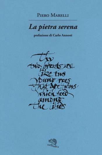 La pietra serena - Piero Marelli - Libro La Vita Felice 2016, Contemporanea | Libraccio.it