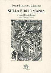 Sulla bibliomania. Testo francese a fronte