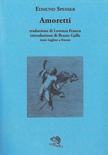 Amoretti. Testo inglese a fronte - Edmund Spenser - Libro La Vita Felice 2007, Labirinti | Libraccio.it