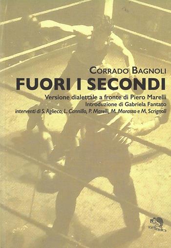 Fuori i secondi - Corrado Bagnoli - Libro La Vita Felice 2016, Contemporanea | Libraccio.it