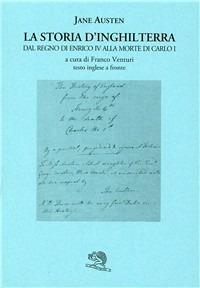 Storia d'Inghilterra dal regno di Henry IV alla Morte Carlo I - Jane Austen - Libro La Vita Felice 2007, Il piacere di leggere | Libraccio.it