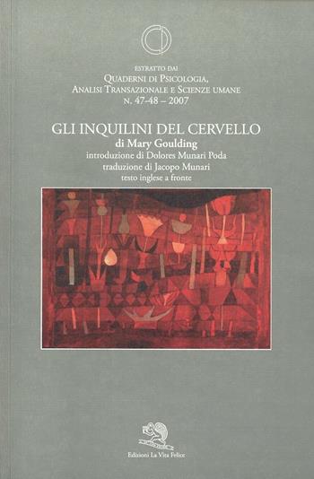 Gli inquilini del cervello - Mary Goulding - Libro La Vita Felice 2008, Quaderni di psicologia | Libraccio.it